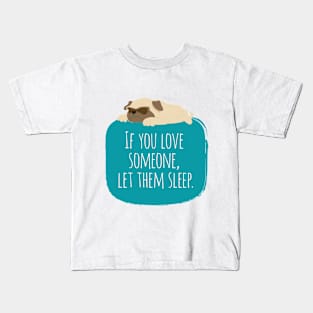 If you love someone Kids T-Shirt